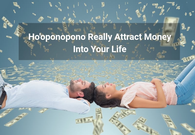 Can Ho’oponopono Really Attract Money Into Your Life?